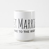 Gewoon getrouwd met het juiste huwelijk koffiemok (Center)
