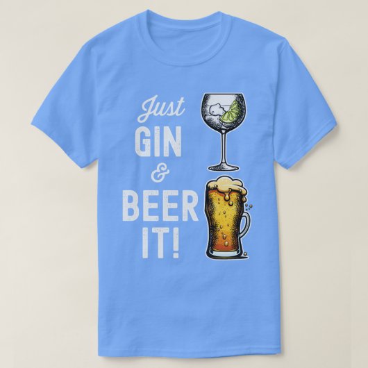 Gewoon Gin en Bier hebben het grappige ontwerp T-shirt (Design voorkant)
