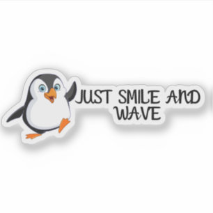 Gewoon glimlachen en Wave Penguin Sticker