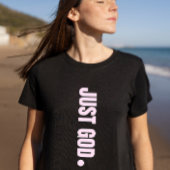 Gewoon God. -Roze T-shirt