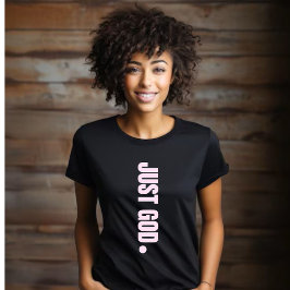 Gewoon God. -Roze T-shirt