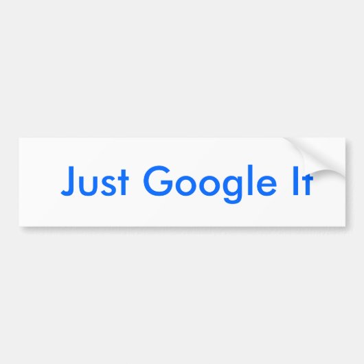 Gewoon Google It Bumpersticker (Voorkant)