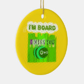 Gewoon grappig dat ik je mis... keramisch ornament (Rechts)