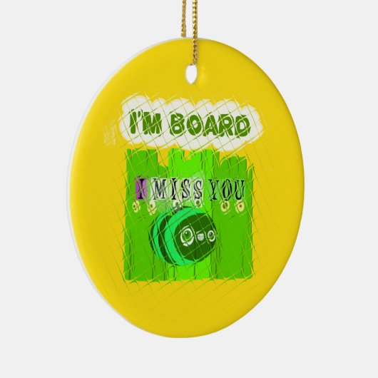 Gewoon grappig dat ik je mis... keramisch ornament (Rechts)