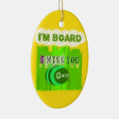 Gewoon grappig dat ik je mis... keramisch ornament (Rechts)