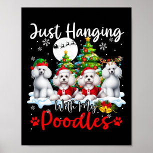 Gewoon hangen met mijn poedels Xmas drie kersthond Poster