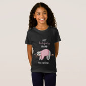 Gewoon hangen rond luiaard roze t-shirt (Voorkant volledig)