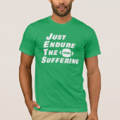 Gewoon het beledigende grappige football beëindige t-shirt (Voorkant)