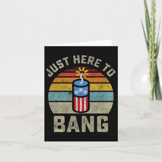 Gewoon hier om grappige 4 juli vierde juli te bang kaart (Voorkant)