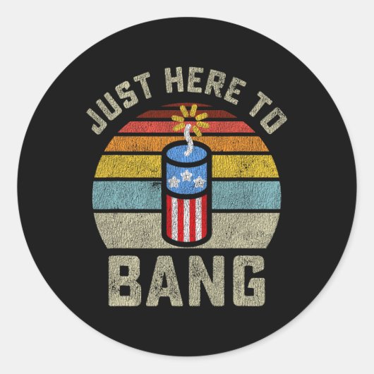 Gewoon hier om grappige 4 juli vierde juli te bang ronde sticker (Voorkant)