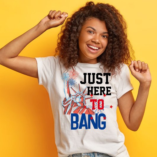 Gewoon hier om Lady vrijheid vuurwerk te knallen T-shirt