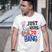 Gewoon hier om Lady vrijheid vuurwerk te knallen T-shirt