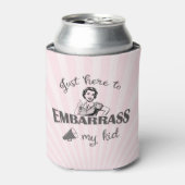 Gewoon hier om mijn Kind in verlegenheid te brenge Blikjeskoeler (Blikje Voorkant)