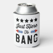 Gewoon hier om patriottisch te bang op 4 juli gift blikjeskoeler (Blikje Achterkant)