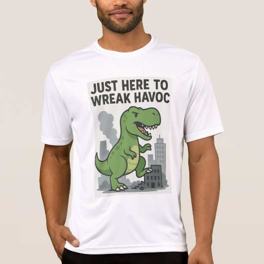 Gewoon hier om ravage aan te richten t-shirt (Voorkant)