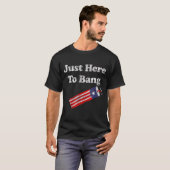 Gewoon hier om te knallen 4th juli Amerikaanse vla T-shirt (Voorkant volledig)