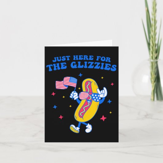 Gewoon hier voor de Glizzies Grappig Fourth of Jul Kaart (Voorkant)