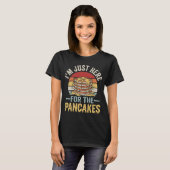Gewoon hier voor de pannenkoeken - grappig ontbijt t-shirt (Voorkant volledig)