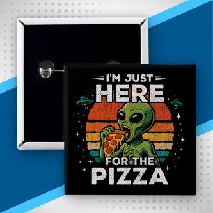 Gewoon hier voor de Pizza Retro Ruimte Grappige Al Vierkante Button 5,1 Cm