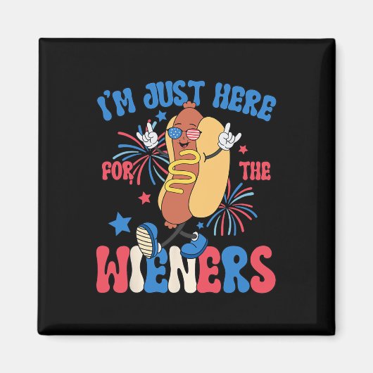 Gewoon hier voor de Weiners 4th of July Funny Hot  Magneet (Voorkant)
