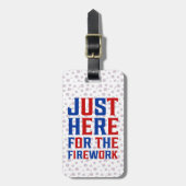 Gewoon hier voor het vuurwerk grappig voor een paa bagagelabel (Voorkant verticaal)