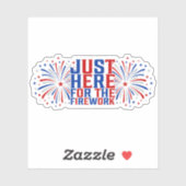 Gewoon hier voor het vuurwerk grappig voor een paa sticker (Vel)