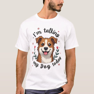 Gewoon hondenpraat t-shirt