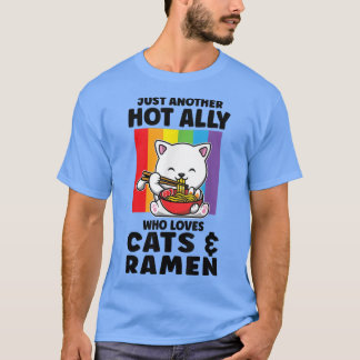 Gewoon hot Ally die houdt van katten en Ramen LGBT T-shirt