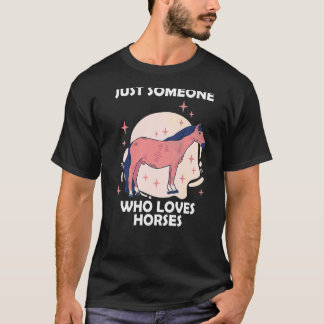 Gewoon iemand die van paarden houdt 8 t-shirt