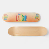 Gewoon Laugh Persoonlijk Skateboard (Horizontaal)