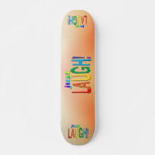 Gewoon Laugh Persoonlijk Skateboard (Voorkant)
