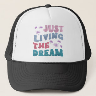 Gewoon Leven Als Een Droom Inspirerende Citaat Pas Trucker Pet