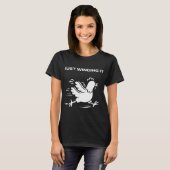 Gewoon Maar Even Grappige Kip T-shirt (Voorkant volledig)