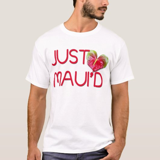 Gewoon Maui'd T-shirt (Voorkant)