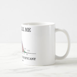 Gewoon me statistisch significant roepen koffiemok