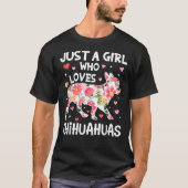 Gewoon meisje houdt van Chihuahuas Cute Flower T-shirt (Voorkant)