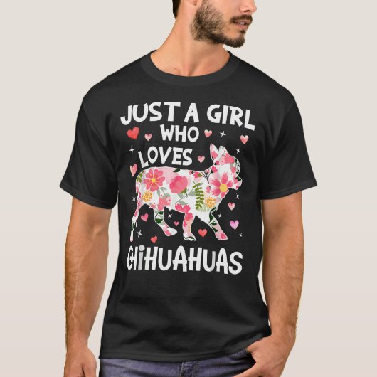Gewoon meisje houdt van Chihuahuas Cute Flower T-shirt (Voorkant)