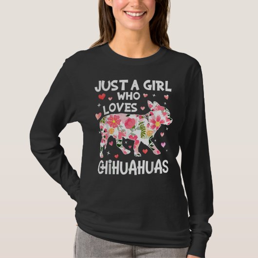 Gewoon meisje houdt van Chihuahuas Cute Flower T-shirt (Voorkant)