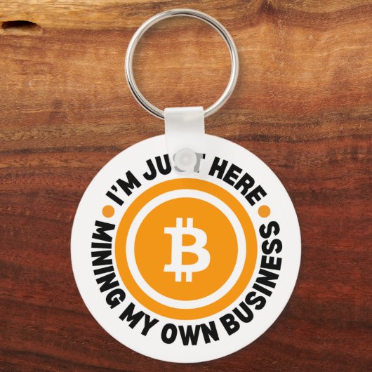 GEWOON MIJN EIGEN ZAKELIJKE LEUKE Bitcoin MINEN Sleutelhanger (Voorkant)