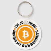 GEWOON MIJN EIGEN ZAKELIJKE LEUKE Bitcoin MINEN Sleutelhanger (Achterkant)