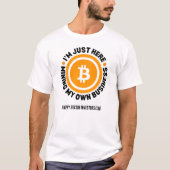GEWOON MIJN EIGEN ZAKELIJKE LEUKE Bitcoin MINEN T-shirt (Voorkant)