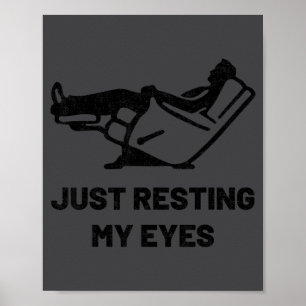 Gewoon mijn ogen rusten Foutieve stoel Vaderdag D Poster