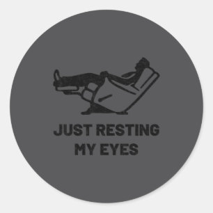 Gewoon mijn ogen rusten Grappige Fauteuil Vaderdag Ronde Sticker