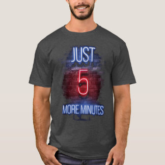 Gewoon minuten games liefhebber gaming cadeau vrie t-shirt