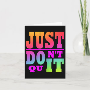 Gewoon niet stoppen - Doe het Motivatie vrouwen X- Kaart