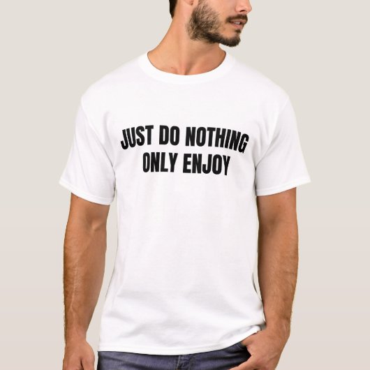 gewoon niets doen t-shirt (Voorkant)