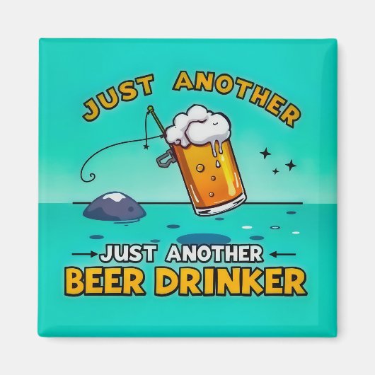 Gewoon Nog Een Bierdrinker Magneet (Voorkant)