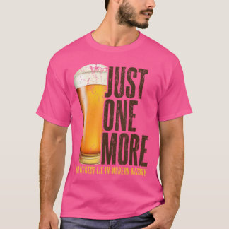 Gewoon nog een biertje de grootste leugen in de mo t-shirt