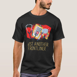 Gewoon nog een frontliner medisch personeel frontl t-shirt