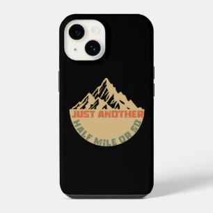 Gewoon nog een halve mijl of zo - Wandelen iPhone 14 Hoesje